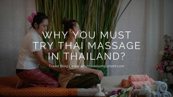 Why You Must Try Thai Massage in Thailand
